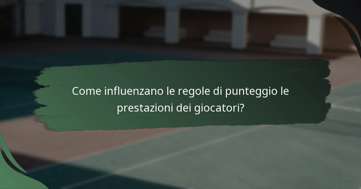 Come influenzano le regole di punteggio le prestazioni dei giocatori?