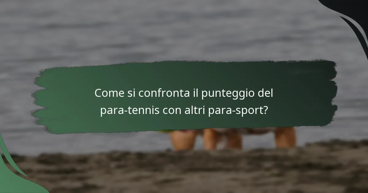 Come si confronta il punteggio del para-tennis con altri para-sport?