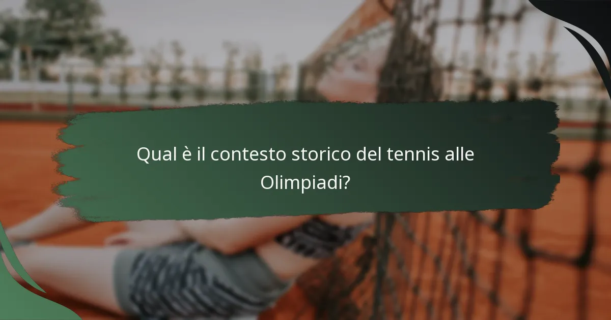 Qual è il contesto storico del tennis alle Olimpiadi?