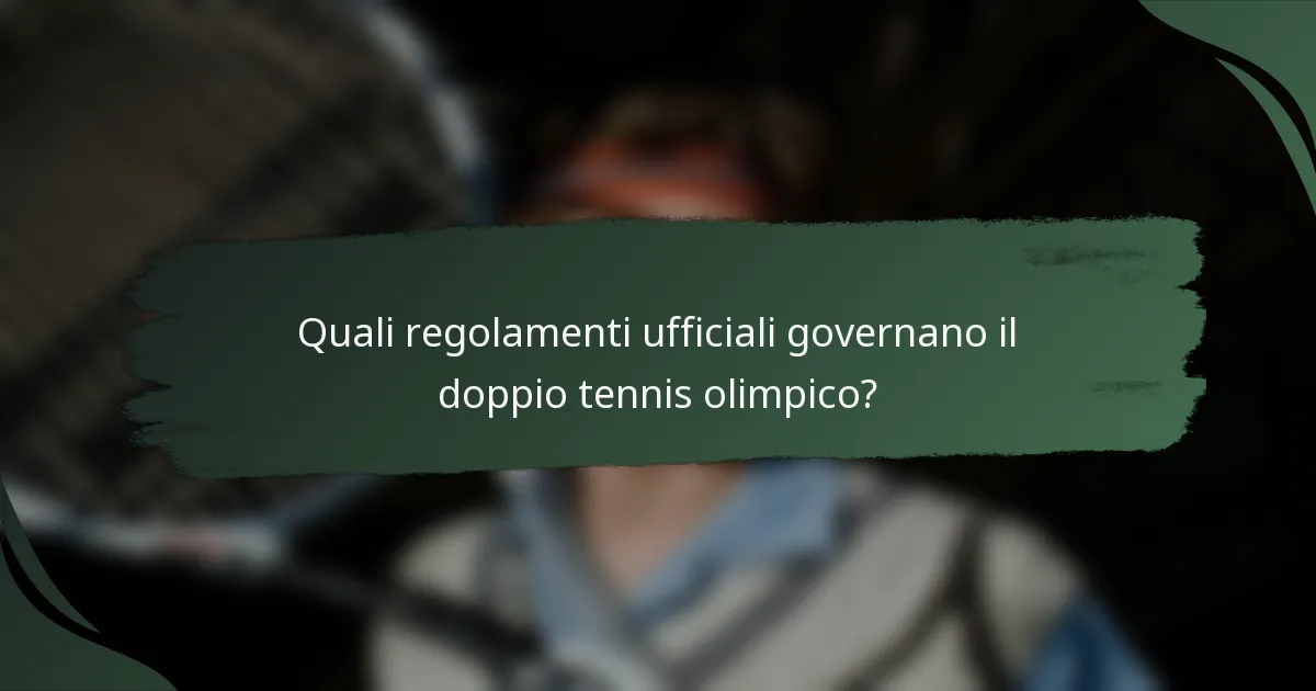 Quali regolamenti ufficiali governano il doppio tennis olimpico?