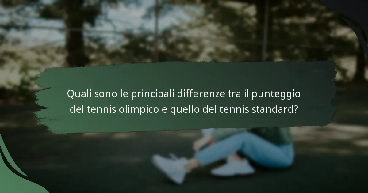 Quali sono le principali differenze tra il punteggio del tennis olimpico e quello del tennis standard?